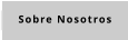 Sobre Nosotros