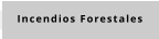 Incendios Forestales